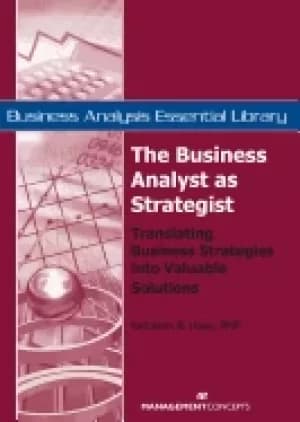 business analyst as strategist translating business strategies into valuabl