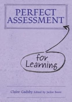 Perfect Assessment for Learning by Claire Gadsby Hardback