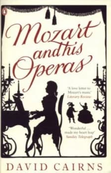 Mozart and His Operas by David Cairns Book
