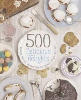 500 Delicious Delights Hardback