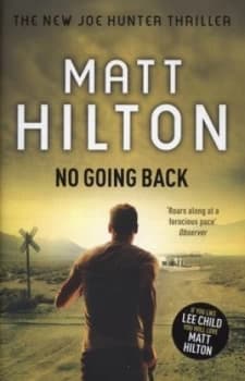 No Going Back by Matt Hilton Hardback