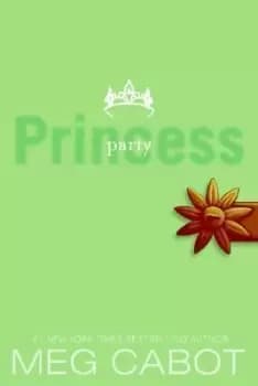 The Princess Diaries, Volume VII: Party Princess by Meg Cabot