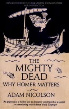 The Mighty Dead by Adam Nicolson Paperback
