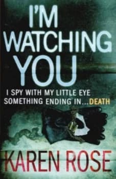 Im Watching You by Karen Rose Hardback