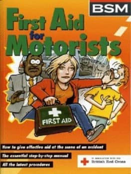First Aid for Motorists by British School of Motoring and British Red Cross Society Book