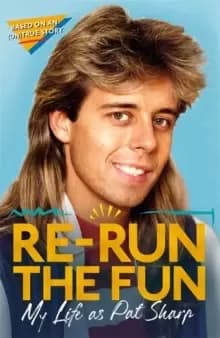 Re-run the Fun : My Life as Pat Sharp