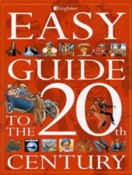 Easy Guide to the 20th Century by Anne Peat and Lorenzo Pieri and Carlo Ferrantini Hardback