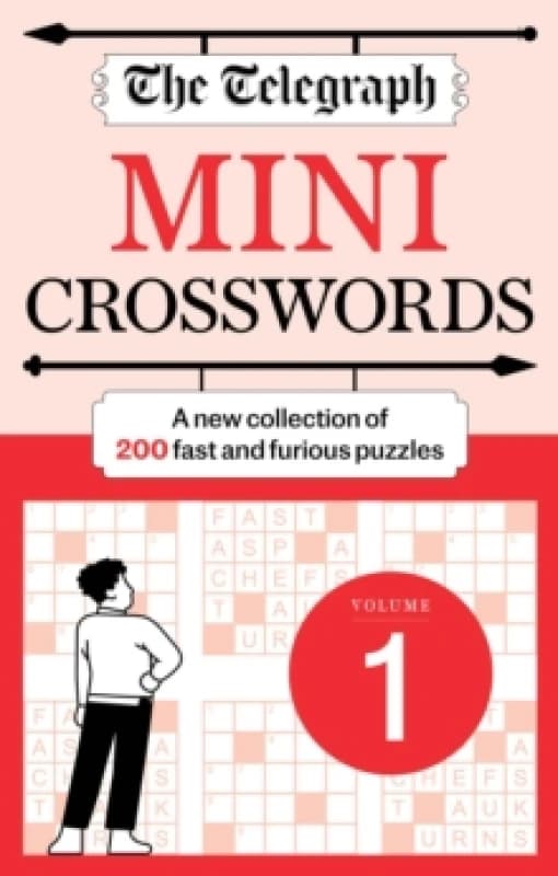 The Telegraph Mini Crosswords Volume 1 : 200 fast and furious puzzles! Paperback / softback