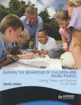 Guiding the Behaviour of Children and Young People by Jennie Lindon Paperback