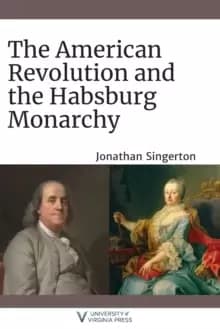 The American Revolution and the Habsburg Monarchy