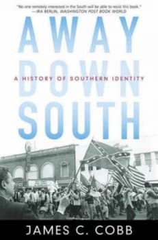 Away down South by James C. Cobb Book