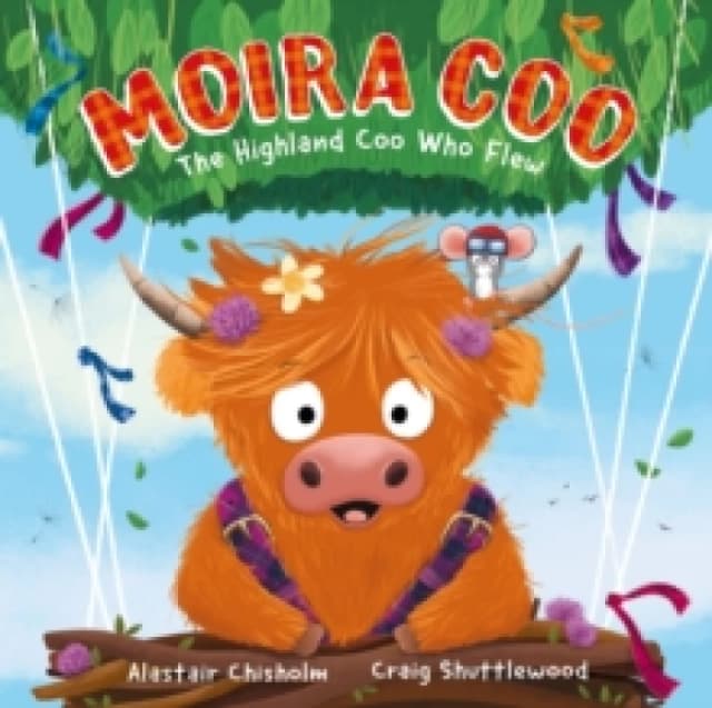 Moira Coo : The Highland Coo Who Flew Paperback / softback