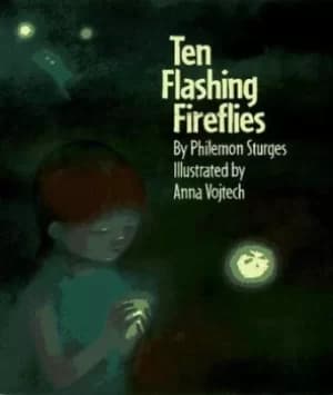 Ten flashing fireflies by Philemon Sturges