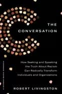 conversation how seeking and speaking the truth about racism can radically