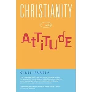 Christianity with Attitude by Giles Fraser (Paperback, 2007)