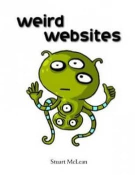 Weird Websites by Stuart Mclean Book