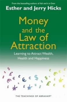 Money and the Law of Attraction by Esther and Jerry Hicks Paperback