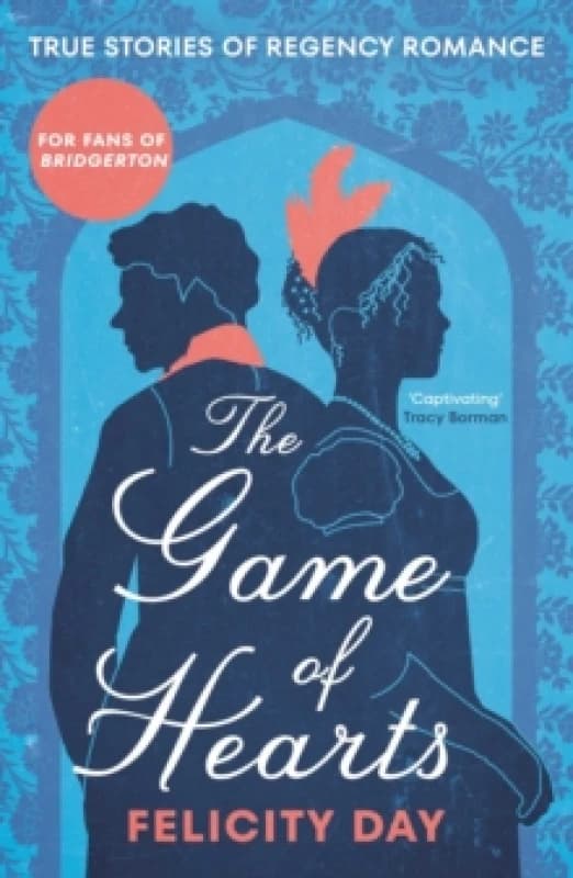 The Game of Hearts : True Stories of Regency Romance Paperback / softback
