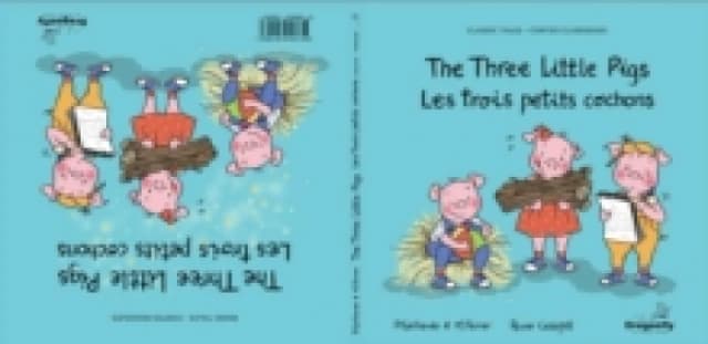 The Three Little Pigs / Les Trois Petits Cochonss : Classic & Magic Tales - Conte classique et magique Hardback