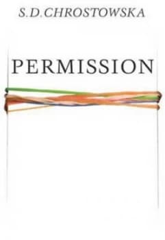 Permission by Sd Chrostowska Paperback