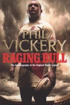 Raging Bull by Phil Vickery Hardback
