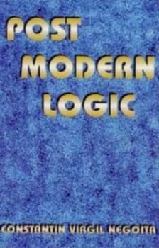Post Modern Logic by Constantin Virgil Negoita Paperback