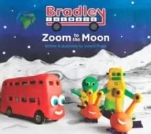 Zoom to the Moon : Bradley the Bus