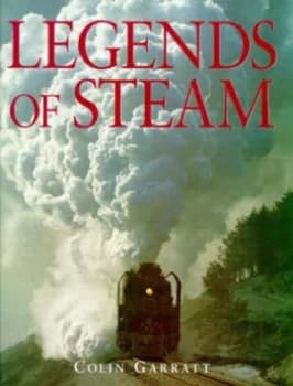 Legends of Steam by Colin Garrett Hardback
