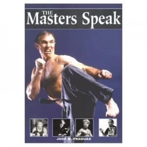 The Masters Speak by Jose M Fraguas Book