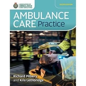 Ambulance Care Practice Paperback / softback Pilbery, Richard