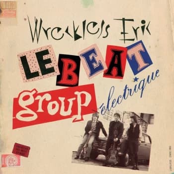 Wreckless Eric - Le Beat Group Electrique CD