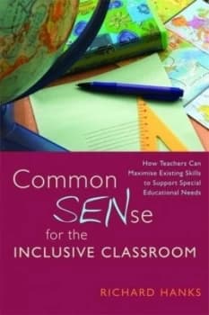 Common Sense for the Inclusive Classroom by Richard Hanks Paperback