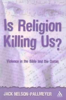 Is Religion Killing Us by Jack Nelson-Pallmeyer Paperback