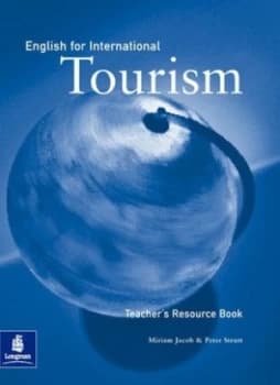English for International Tourism. Teachers Resource Book by Miriam Jacob Book