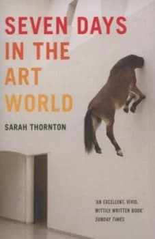 Seven Days in the Art World by Sarah Thornton Paperback