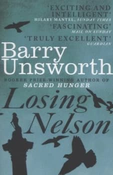 Losing Nelson by Barry Unsworth Paperback