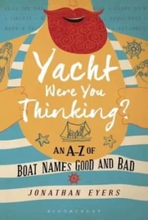 Yacht were you thinking? by Jonathan Eyers