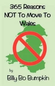 365 Reasons Not to Move to Wales by Billy Bo Bumpkin Paperback