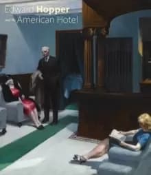 Edward Hopper and the American Hotel