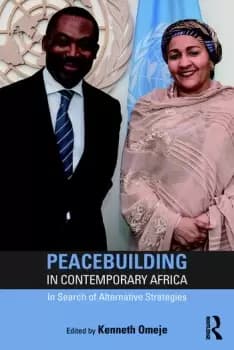 Peacebuilding in Contemporary AfricaIn Search of Alternative Strategies