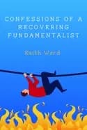 confessions of a recovering fundamentalist