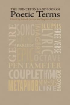 The Princeton Handbook of Poetic Terms by Roland Greene Book