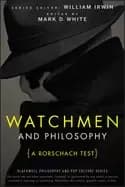 watchmen and philosophy a rorschach test