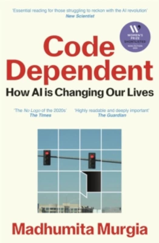 Code Dependent : Living in the Shadow of AI Paperback / softback