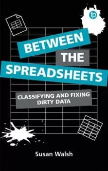 Between the SpreadsheetsClassifying and Fixing Dirty Data