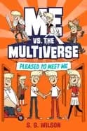 me vs the multiverse pleased to meet me