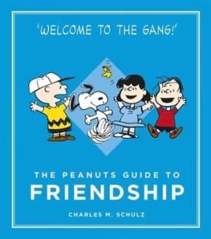 The Peanuts guide to friendship by Charles M Schulz