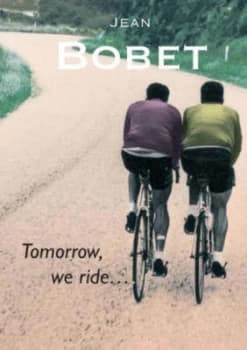 Tomorrow We Ride-- by Jean Bobet and Adam Berry Paperback