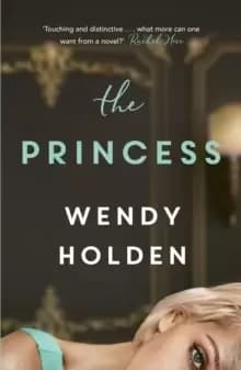 The Princess : The moving new novel about the young Diana