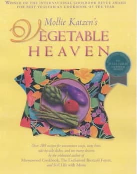Mollie Katzens Vegetable Heaven by Mollie Katzen Paperback